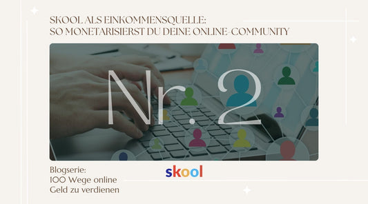 Skool als Einkommensquelle: So monetarisierst du deine Online-Community